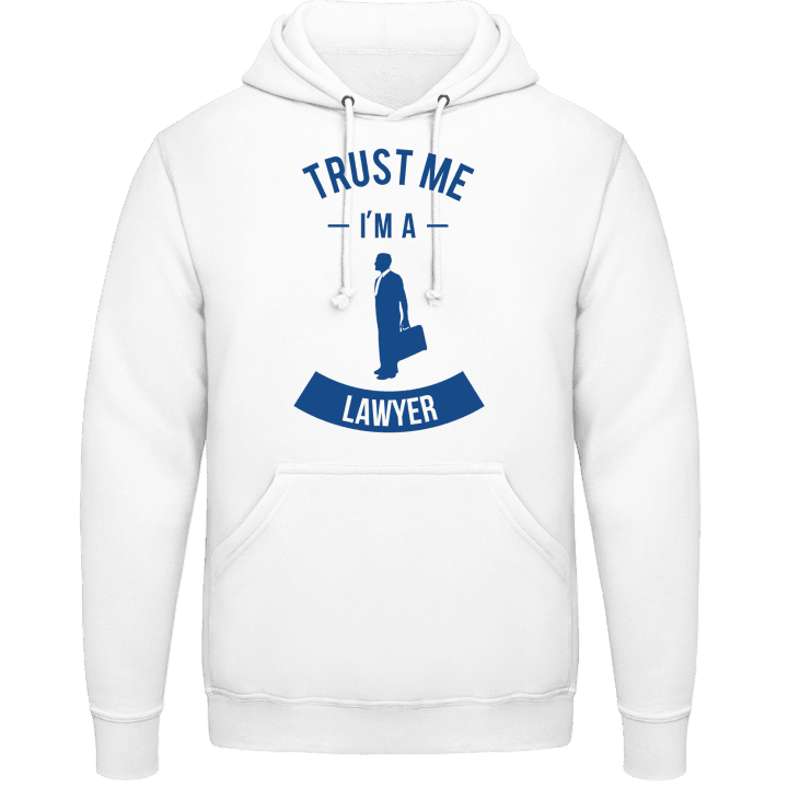 Trust Me I'm A Lawyer Hoodie contain pic