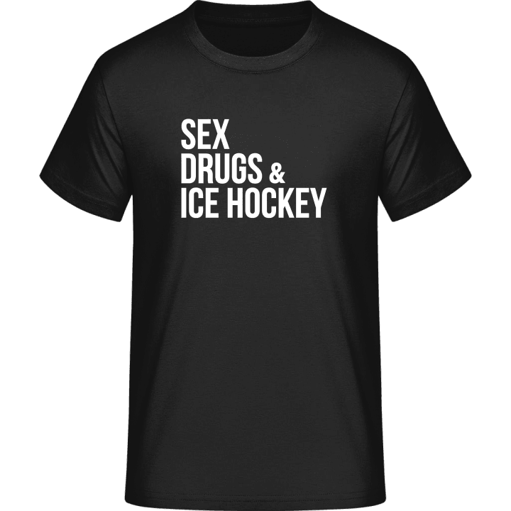 Sex Drugs Ice Hockey T-Shirt contain pic