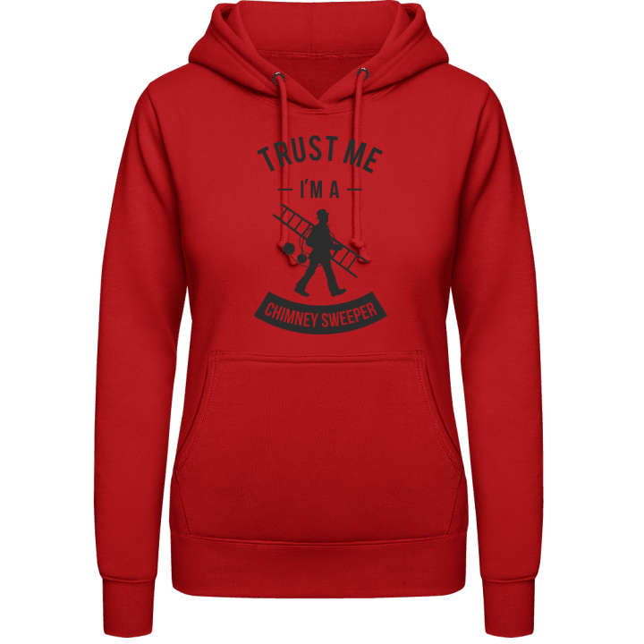 Trust Me I'm A Chimney Sweeper Hoodie för kvinnor contain pic