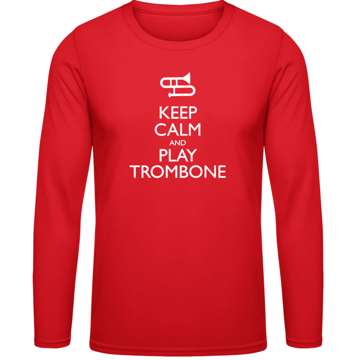 Keep Calm And Play Trombone Camicia a maniche lunghe contain pic