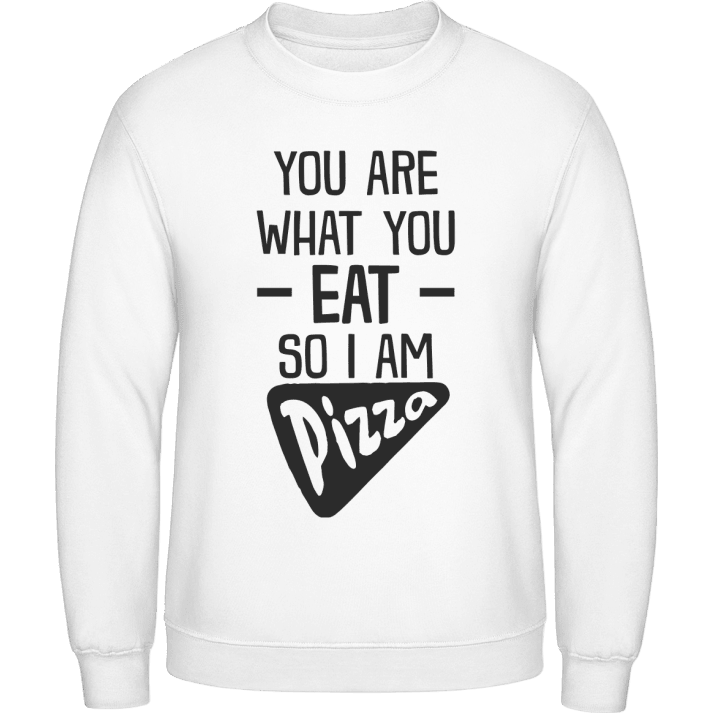 You Are What You Eat So I Am Pizza Felpa contain pic