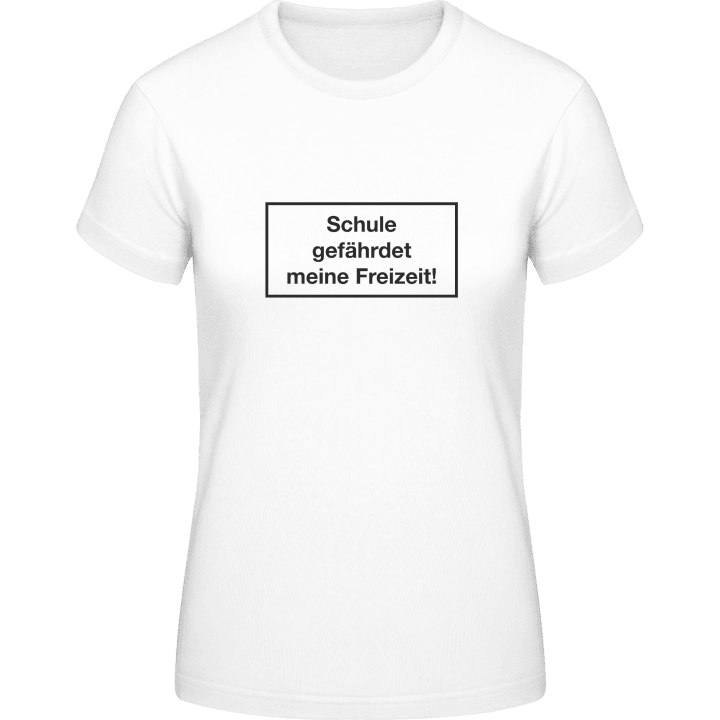 Schule gefährdet meine Freizeit T-skjorte for kvinner 0 image