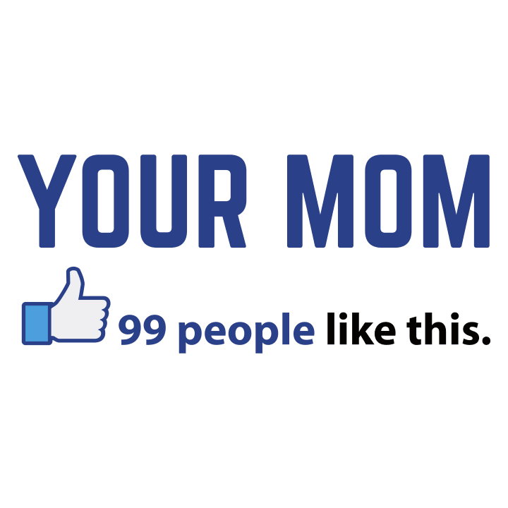 Your Mom 99 People Like This Vrouwen Hoodie 0 image