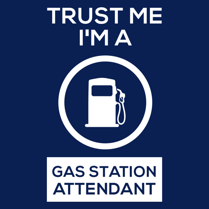 Trust Me I'm A Gas Station Attendant Vrouwen Lange Mouw Shirt 0 image