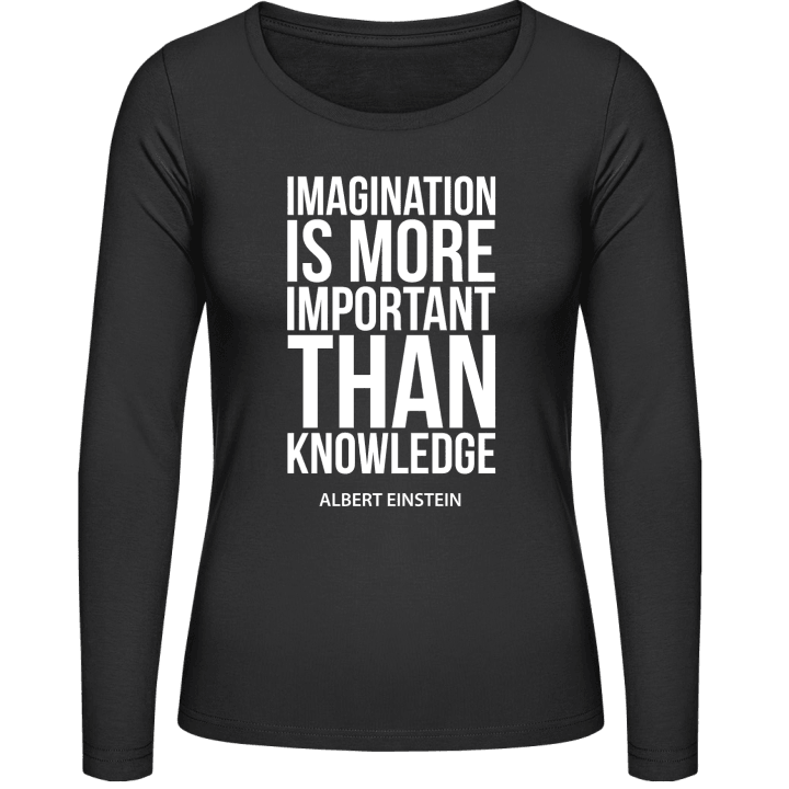 Imagination Is More Important Than Knowledge Frauen Langarmshirt 0 image