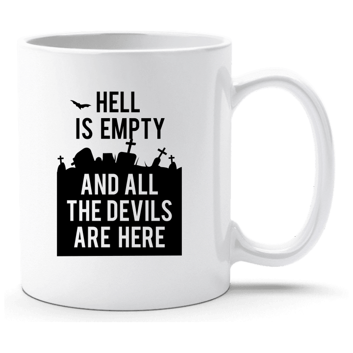 Hell is Empty and all the Devils are here Tasse contain pic