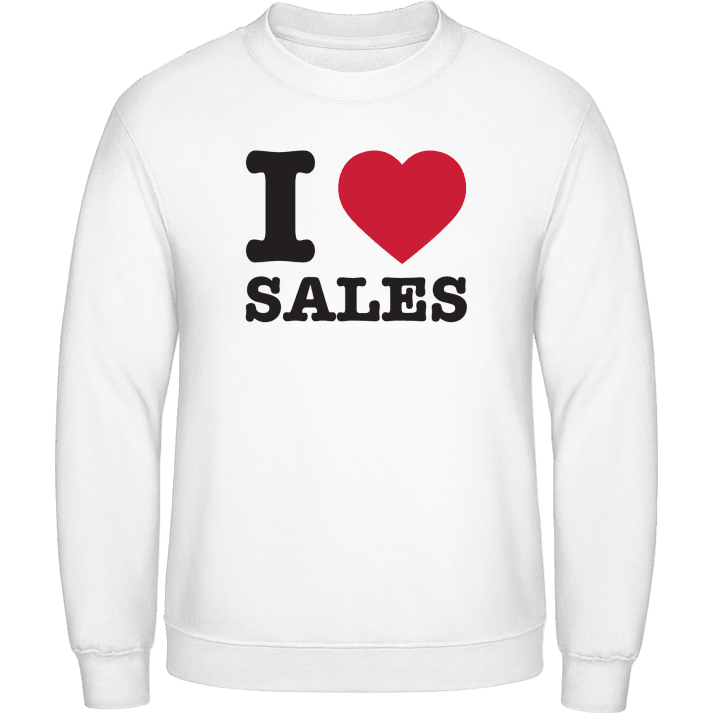 I Love Sales Sweatshirt contain pic