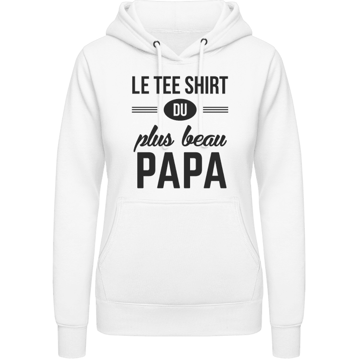 Le tee shirt du plus beau papa Sweat à capuche pour femme 0 image