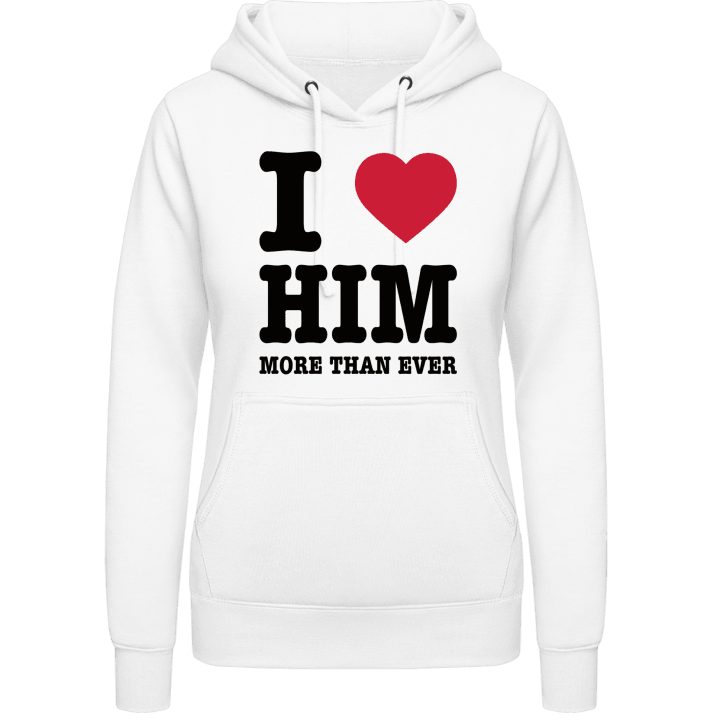 I Love Him More Than Ever Hoodie för kvinnor contain pic