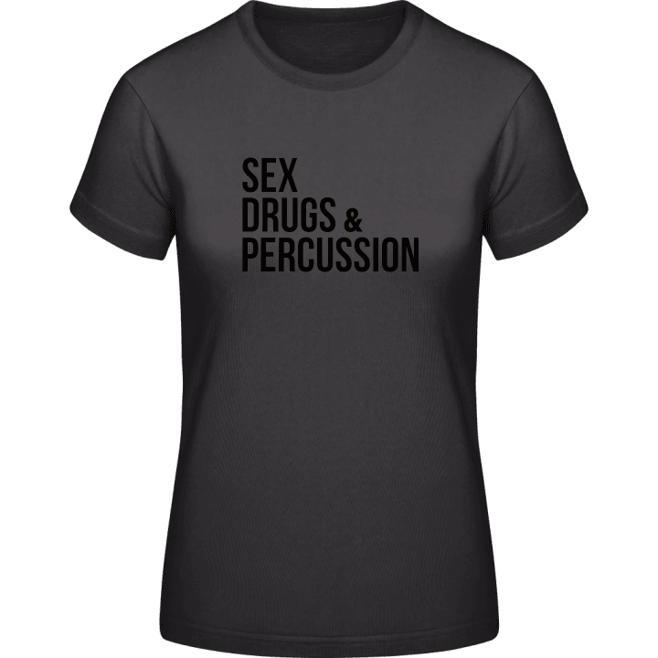 Sex Drugs And Percussion Maglietta donna contain pic