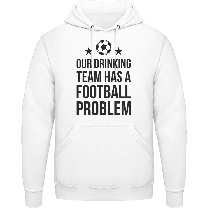 Drinking Team Football Problem Sweat à capuche contain pic
