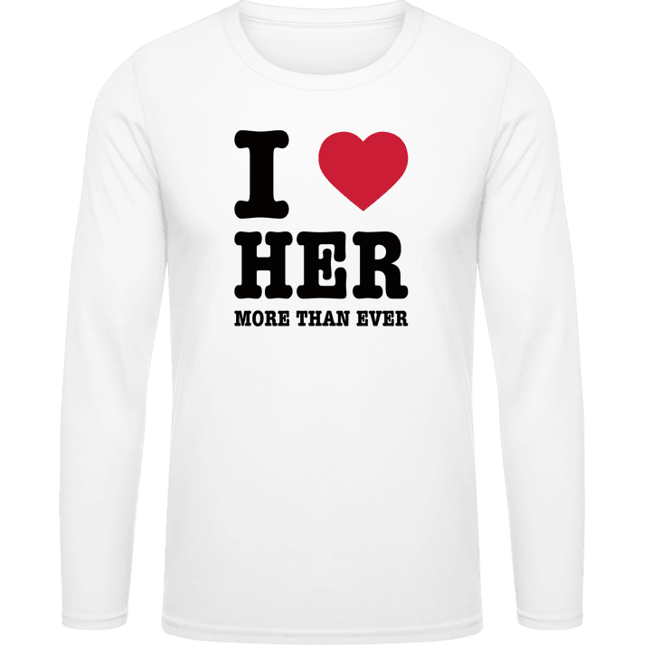 I Love Her More Than Ever Langarmshirt contain pic