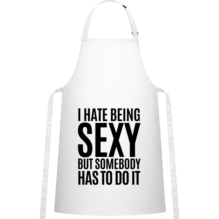 I Hate Being Sexy But Somebody Has To Do It Delantal de cocina contain pic