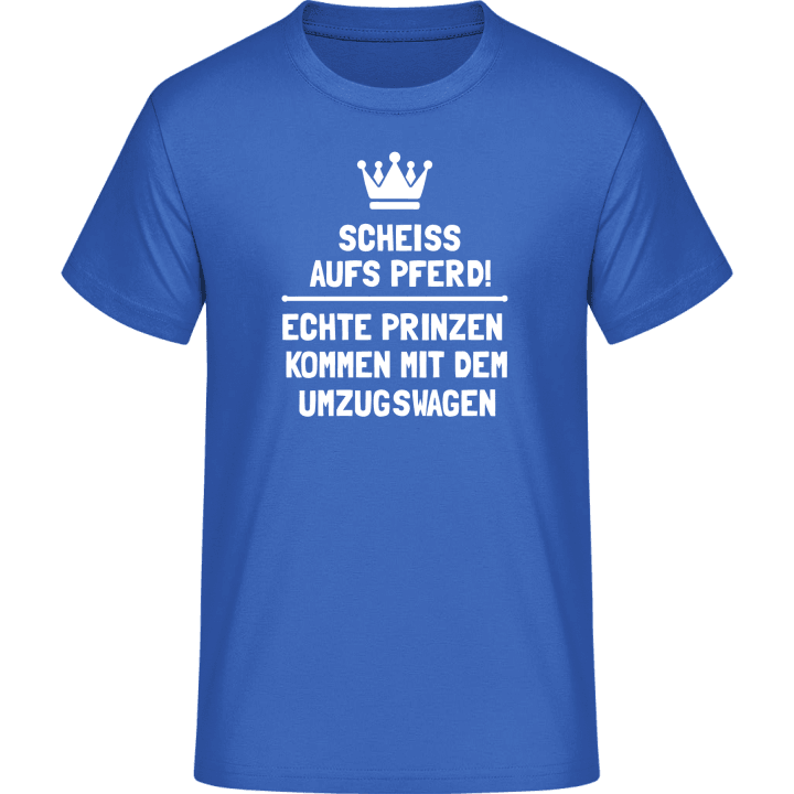 Echte Prinzen kommen mit dem Umzugswagen T-Shirt 0 image