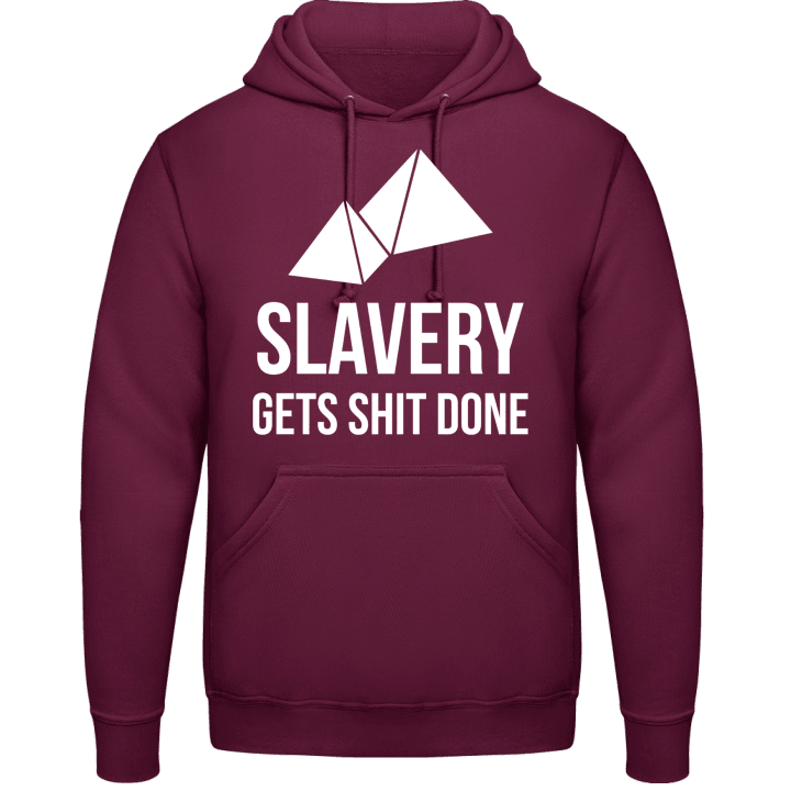 Slavery Gets Shit Done Huvtröja contain pic