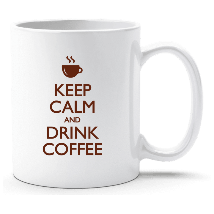 Keep Calm and drink Coffe Taza contain pic