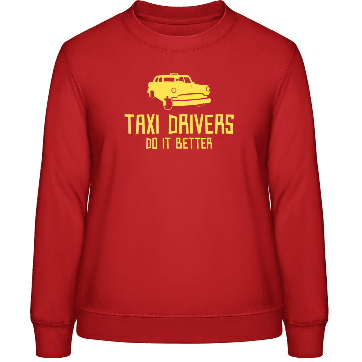 Taxi Drivers Do It Better Sweatshirt för kvinnor contain pic