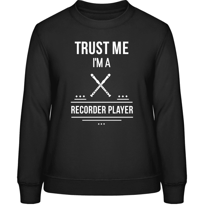 Trust Me I´m A Recorder Player Sweatshirt för kvinnor contain pic