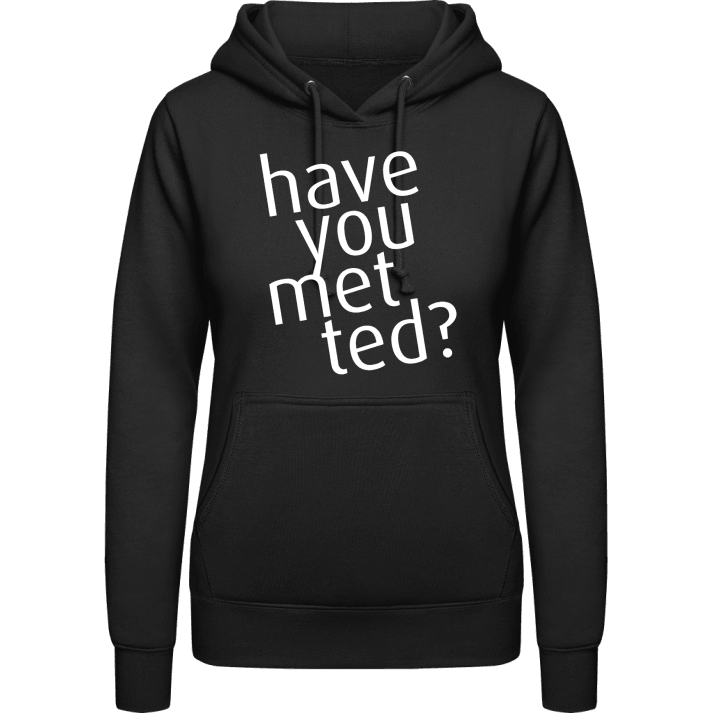 Have You Met Ted Sweat à capuche pour femme 0 image
