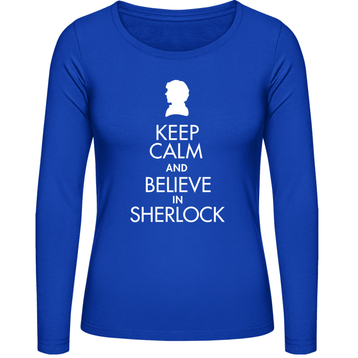 Keep Calm And Believe In Sherlock Frauen Langarmshirt 0 image