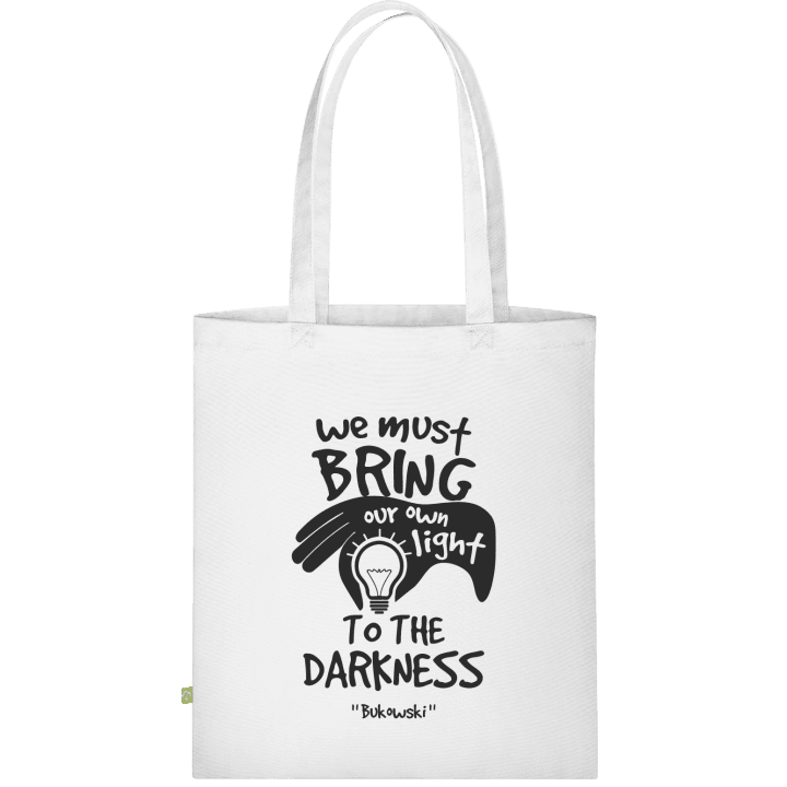 We must bring our own light to the darkness Bolsa de tela 0 image