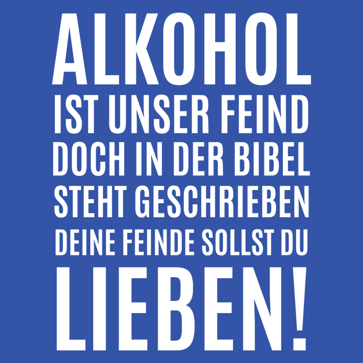 Alkohol ist unser Feind T-paita 0 image
