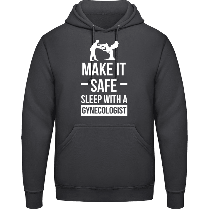 Make It Safe Sleep With A Gynecologist Hoodie 0 image