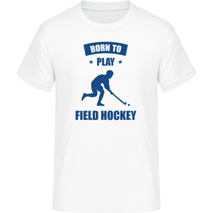 Born To Play Field Hockey T-skjorte 0 image