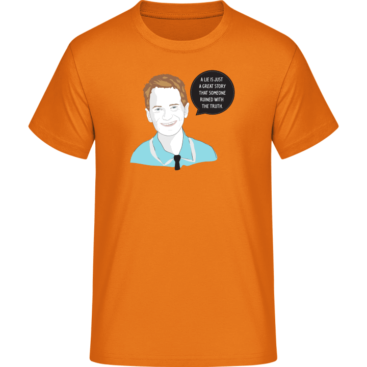 A Lie is just a Great Story T-Shirt 0 image
