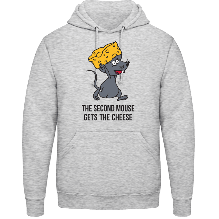 The Second Mouse Gets The Cheese Hoodie 0 image
