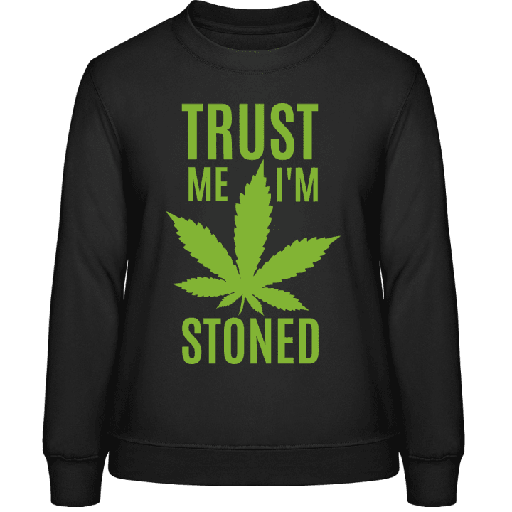 Trust Me I'm Stoned Vrouwen Sweatshirt contain pic