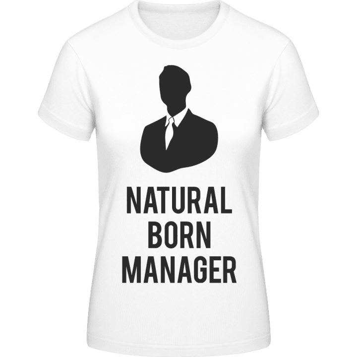 Natural Born Manager Frauen T-Shirt contain pic
