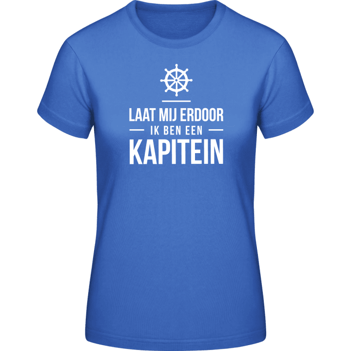 Laat mij erdoor ik ben een kapitein Frauen T-Shirt 0 image
