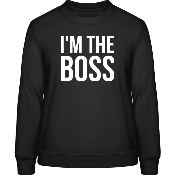 I'm The Boss Sweatshirt för kvinnor contain pic