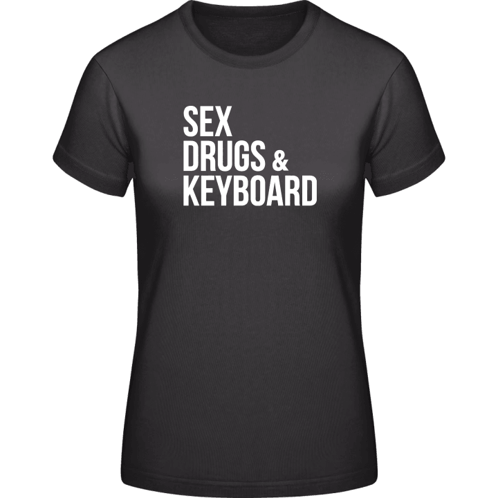 Sex Drugs And Keyboard T-skjorte for kvinner contain pic