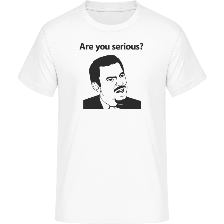 Are You Serious Meme T-Shirt 0 image