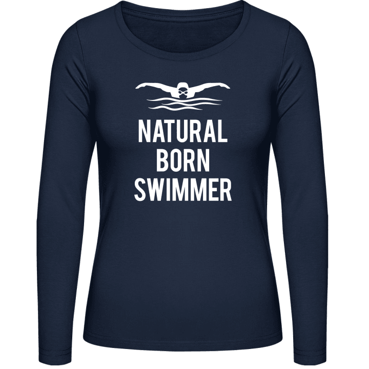 Natural Born Swimmer Vrouwen Lange Mouw Shirt contain pic