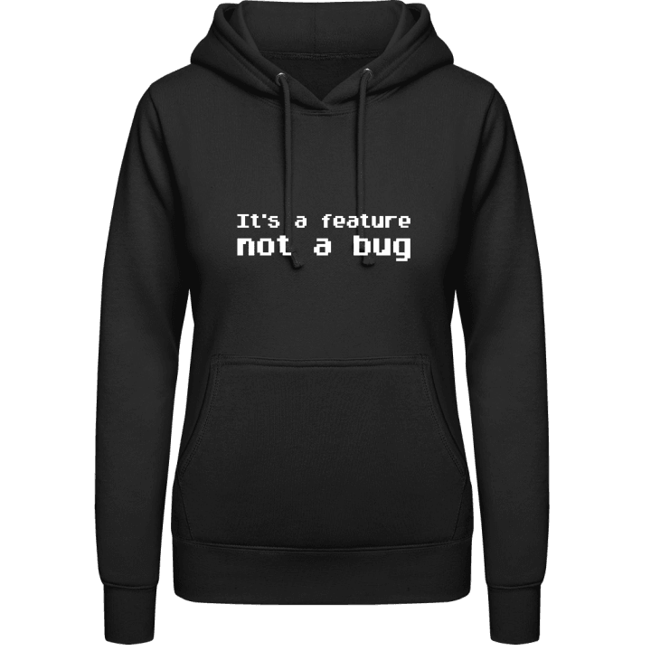 Feature Not A Bug Women Hoodie 0 image