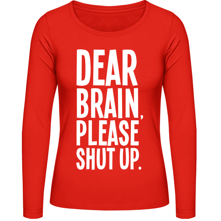 Dear Brain Please Shut Up Langermet skjorte for kvinner 0 image