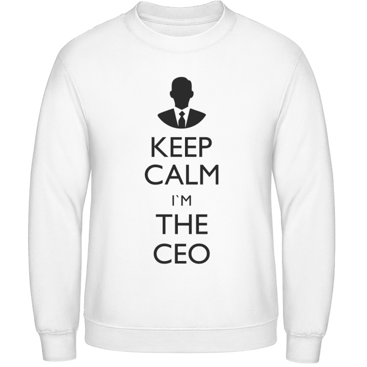 Keep Calm I'm The CEO Sweatshirt contain pic