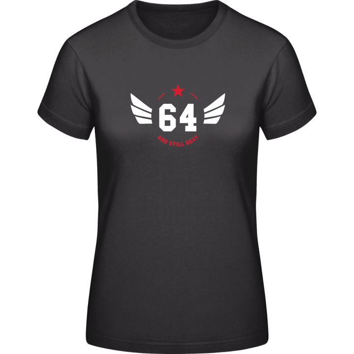 64 and still sexy Frauen T-Shirt 0 image