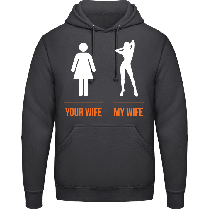 Your Wife My Wife Sweat à capuche contain pic