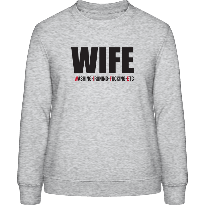 Wife Washing Ironing Fucking ETC Frauen Sweatshirt 0 image