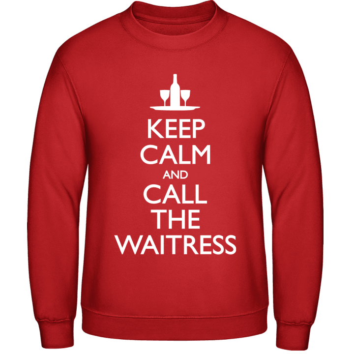 Keep Calm And Call The Waitress Sweatshirt contain pic