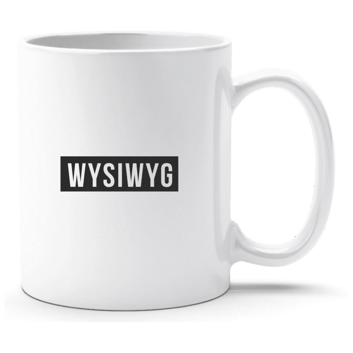 WYSIWYG What You See Is What You Get Tasse 0 image