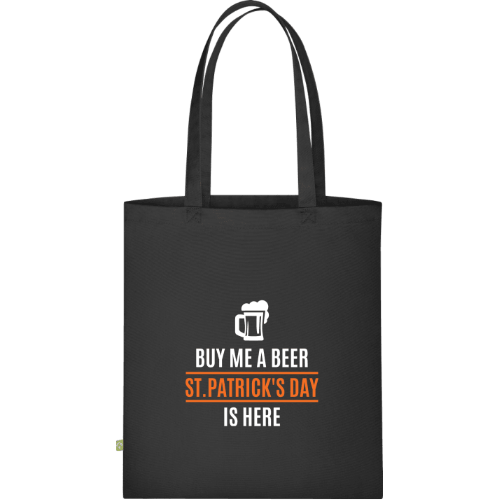 Buy Me A Beer St. Patricks Day Is Here Stofftasche 0 image