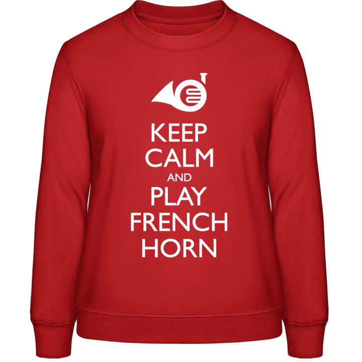 Keep Calm And Play French Horn Frauen Sweatshirt contain pic