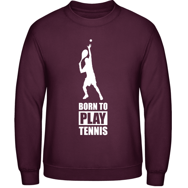 Born To Play Tennis Sweatshirt contain pic