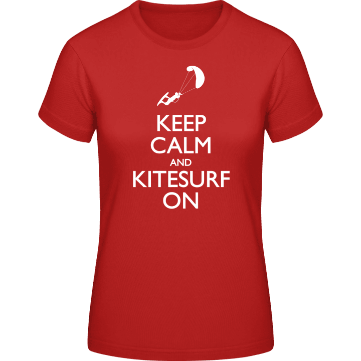 Keep Calm And Kitesurf On T-skjorte for kvinner contain pic