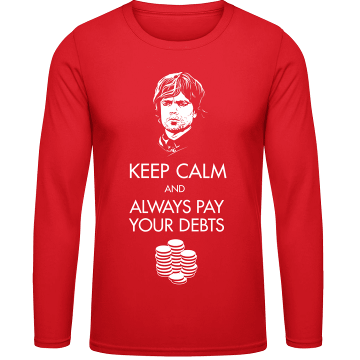 Keep Calm And Always Pay Your D Langermet skjorte 0 image